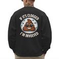 If It's Clogged I'm Involved Toilet Joke Unclog Bathroom Dad Men's Sweatshirt Back Print