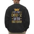 It's My Dad's 50th Birthday Happy 50 Years Old Men's Sweatshirt Back Print