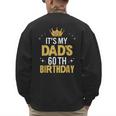 It's My Dad's 60th Birthday 60 Years Old Men's Sweatshirt Back Print It's My Dad's 60th Birthday 60 Years Old Men's Sweatshirt Back Print