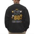 It's My Dad's 80th Birthday Happy Birthday 80 Years Old Men's Sweatshirt Back Print It's My Dad's 80th Birthday Happy Birthday 80 Years Old Men's Sweatshirt Back Print