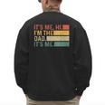 It's Me Hi I'm The Dad It's Me Dad Father's Day Retro Men's Sweatshirt Back Print