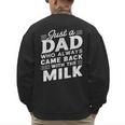 Just A Dad Who Always Came Back Dad For Men Men's Sweatshirt Back Print