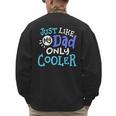 Just Like My Dad Only Cooler Father's Day Boys Girls Men's Sweatshirt Back Print