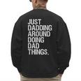 Just Dadding Around Doing Dad Things For Dads Father's Day Men's Sweatshirt Back Print