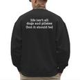 Life Isn't All Dogs And Pilates But It Should Be Dog Mom Dad Men's Sweatshirt Back Print