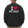 I Love My Dad Men's Sweatshirt Back Print