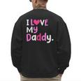 I Love My Daddy Best Dad Ever Father's Day Cool Kids Men's Sweatshirt Back Print