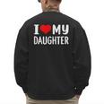I Love My Daughter Fathers Day For Dad Men's Sweatshirt Back Print