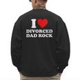 I Love Divorced Dad Rock Joke Men's Sweatshirt Back Print