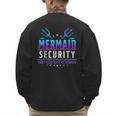 Mermaid Security Don't Mess With My Mermaid Merman Mer Dad Men's Sweatshirt Back Print