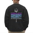 Mermaid Security Merman Merdad Mermaid Squad Fathers Day Dad Men's Sweatshirt Back Print