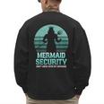 Mermaid Security Vintage Birthday Party Dad Father Day Men's Sweatshirt Back Print