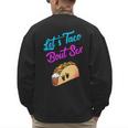 Mom Dad Let's Taco Bout Sex Gender Reveal Party Men's Sweatshirt Back Print Mom Dad Let's Taco Bout Sex Gender Reveal Party Men's Sweatshirt Back Print