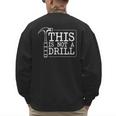 This Is Not A Drill Repairman Workshop Repair DIY Dad Men's Sweatshirt Back Print