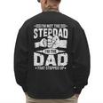 Not The Stepdad Dad That Stepped Up Fathers Day 2025 Men's Sweatshirt Back Print