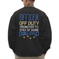 Officer Off Duty Dog Dad Cop Police Retirement Men's Sweatshirt Back Print