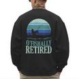 Ofishally Retired Fishing Retro Retirement Dad Men Men's Sweatshirt Back Print