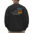 Old Man Saying Bold Badass Superhuman Gag Birthday Dad Men's Sweatshirt Back Print Old Man Saying Bold Badass Superhuman Gag Birthday Dad Men's Sweatshirt Back Print