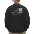 Old Man Saying Gag Fathers Day Birthday Dad Men Men's Sweatshirt Back Print Old Man Saying Gag Fathers Day Birthday Dad Men Men's Sweatshirt Back Print