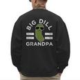 Pickle Pun Big Dill Grandpa Dad Joke Grandfather Humor Men's Sweatshirt Back Print Pickle Pun Big Dill Grandpa Dad Joke Grandfather Humor Men's Sweatshirt Back Print
