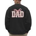 Pink Bow Dad Dad Life Best Dad Ever Father's Day Tees Men's Sweatshirt Back Print