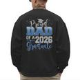 Proud Dad Of a Class Of 2026 Graduate Senior Graduation Men's Sweatshirt Back Print