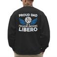 Proud Dad Of A Freaking Awesome Libero Volleyball Father Men's Sweatshirt Back Print Proud Dad Of A Freaking Awesome Libero Volleyball Father Men's Sweatshirt Back Print