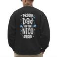 Proud Dad Of An NICU Grad NICU Graduate Father Parents Men's Sweatshirt Back Print