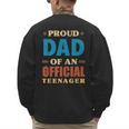 Proud Dad Of An Official Teenager 13th Birthday Family Men's Sweatshirt Back Print Proud Dad Of An Official Teenager 13th Birthday Family Men's Sweatshirt Back Print