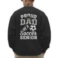 Proud Dad Of a Soccer Senior Class Of 2026 Graduation Men's Sweatshirt Back Print
