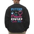 Putters Or Pearls Dad Loves You Gender Reveal Family Men's Sweatshirt Back Print