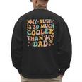Retro Groovy My Aunt Is So Much Cooler Than My Dad Kid Niece Men's Sweatshirt Back Print