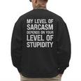 Sarcastic Humor My Level Of Sarcasm Fathers Day Dad Men's Sweatshirt Back Print