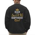 Sixteen Squad Bday Party Dad Of Sweet 16th Birthday Queen Men's Sweatshirt Back Print