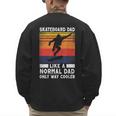 Skateboard Like A Normal Dad Vintage 80S 90S Retro Men's Sweatshirt Back Print