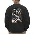 Son Dad Jokes You Can't Scare Me I Have Two Boys Men Men's Sweatshirt Back Print Son Dad Jokes You Can't Scare Me I Have Two Boys Men Men's Sweatshirt Back Print