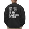 My Son In Law Is My Favorite Child Mom Dad Parents Men's Sweatshirt Back Print