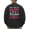 Soon To Be A Daddy Of A Beautiful Baby Girl Baby Shower Men's Sweatshirt Back Print Soon To Be A Daddy Of A Beautiful Baby Girl Baby Shower Men's Sweatshirt Back Print