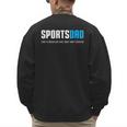 Sports Dad Shirt Cute Father's Day Men's Sweatshirt Back Print