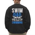 Swim Dad Swimming Dad Of A Swimmer Dad Swim Father Men's Sweatshirt Back Print Swim Dad Swimming Dad Of A Swimmer Dad Swim Father Men's Sweatshirt Back Print