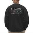 I Tell Dad Jokes Periodically Punny Fathers Day Dad Jokes Men's Sweatshirt Back Print I Tell Dad Jokes Periodically Punny Fathers Day Dad Jokes Men's Sweatshirt Back Print