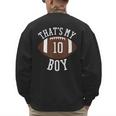 That's My Boy 10 Football Number 10 Jersey Football Mom Dad Men's Sweatshirt Back Print