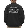Welcome Home From Prison Dad Jokes Sarcastic Men's Sweatshirt Back Print Welcome Home From Prison Dad Jokes Sarcastic Men's Sweatshirt Back Print