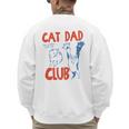 ON Back Cat Dad Club Life Is Better With Cats Father's Day Men's Sweatshirt Back Print