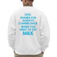 Dad Thanks For Always Coming Back When You Went To Get Milk Men's Sweatshirt Back Print Dad Thanks For Always Coming Back When You Went To Get Milk Men's Sweatshirt Back Print