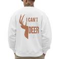Hunting Sorry Deer Season Hunter Dad Father Day Men's Sweatshirt Back Print