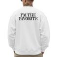 I'm The Favorite Dad Mom Grandma Favorite Men's Sweatshirt Back Print I'm The Favorite Dad Mom Grandma Favorite Men's Sweatshirt Back Print