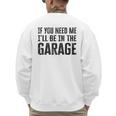 If You Need Me I'Ll Be In The Garage Dad Mechanics Men's Sweatshirt Back Print