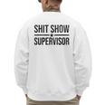 Shit-Show Supervisor TEES For Bosses Moms DADS Manager Men's Sweatshirt Back Print