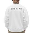 Tell Your Dog I Say Hi Tee Dog Mom Dog Dad Dog Lover Men's Sweatshirt Back Print